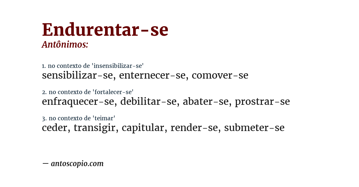Antônimo de endurentar-se
