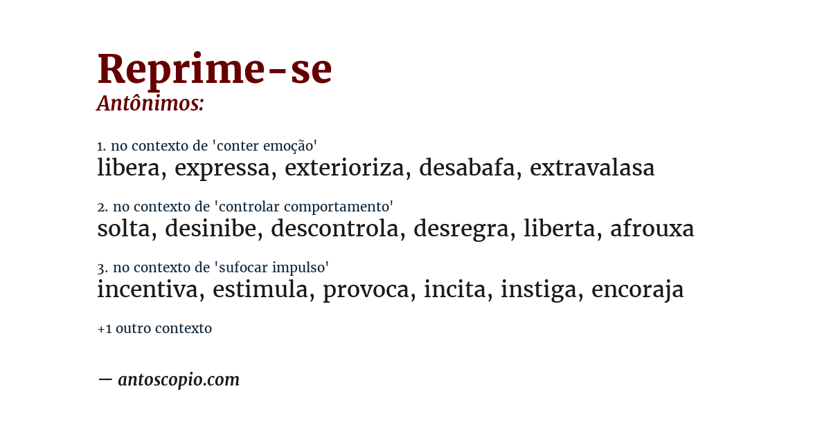 Antônimo de reprime-se