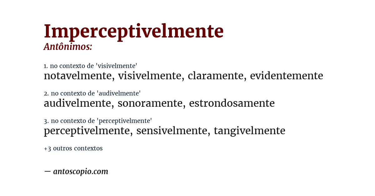 Antônimo de imperceptivelmente