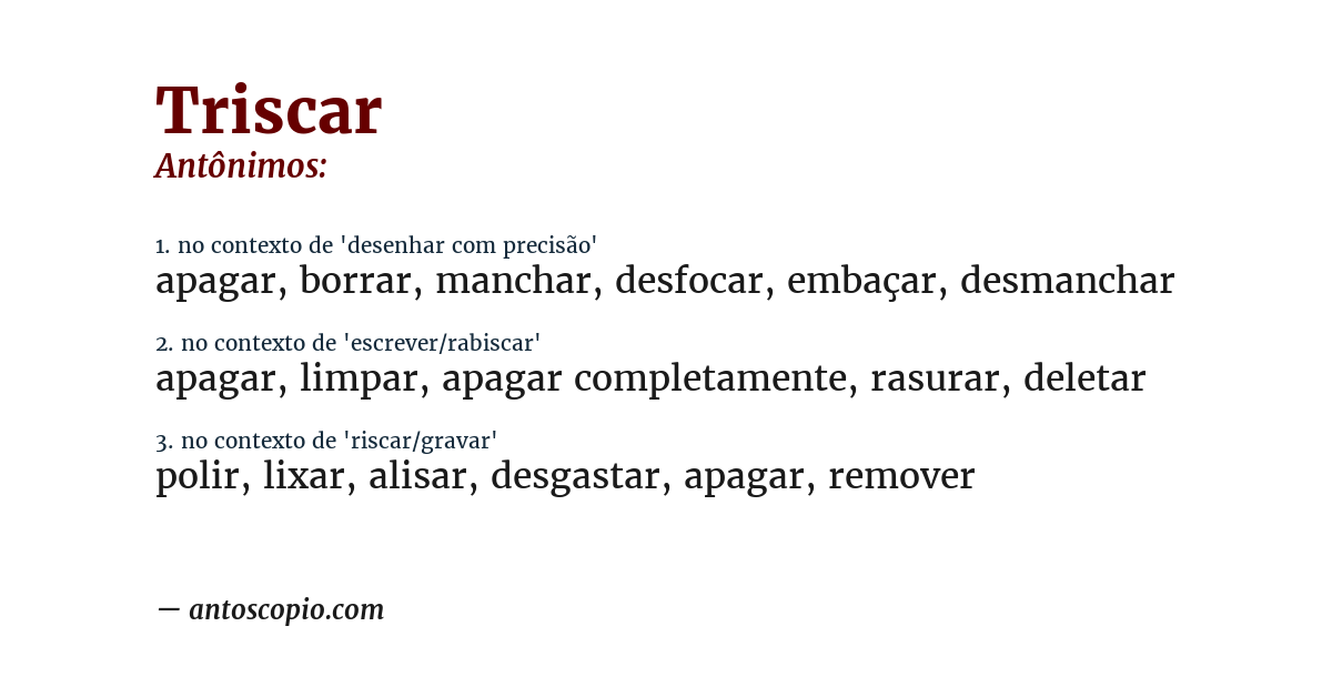 Antônimo de triscar