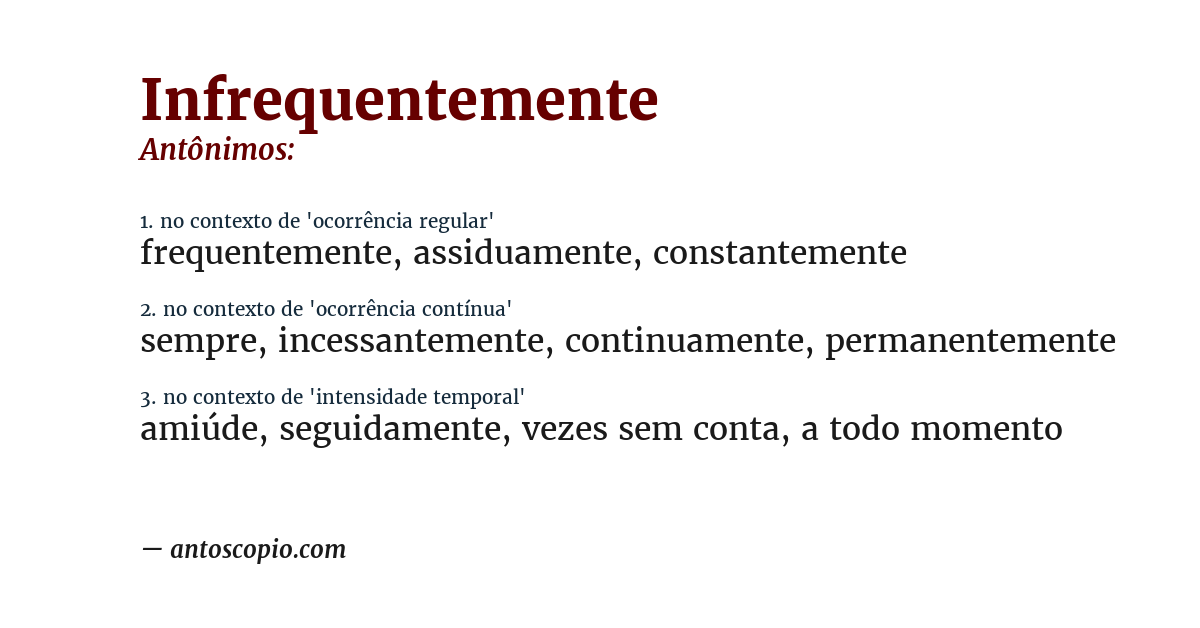 Antônimo de infrequentemente