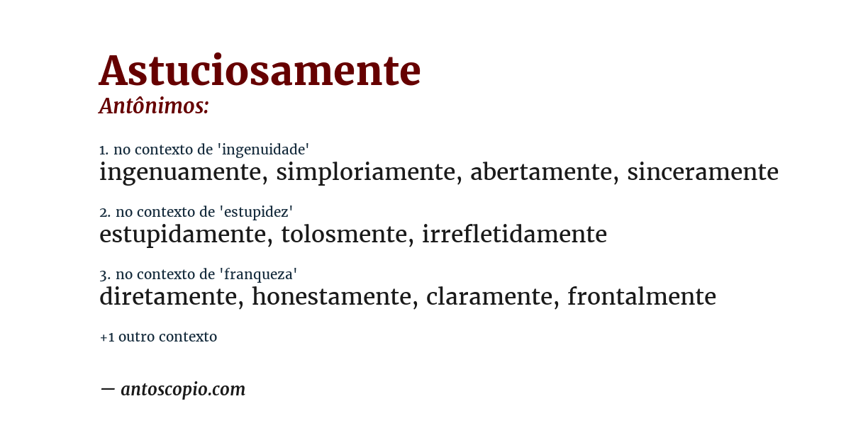 Antônimo de astuciosamente