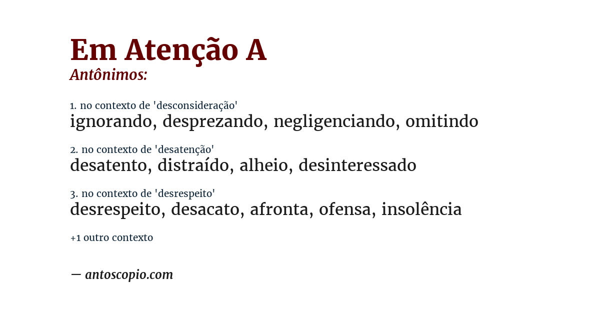 Antônimo de em atenção a