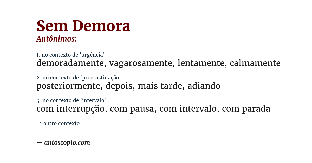 Antônimo de sem demora