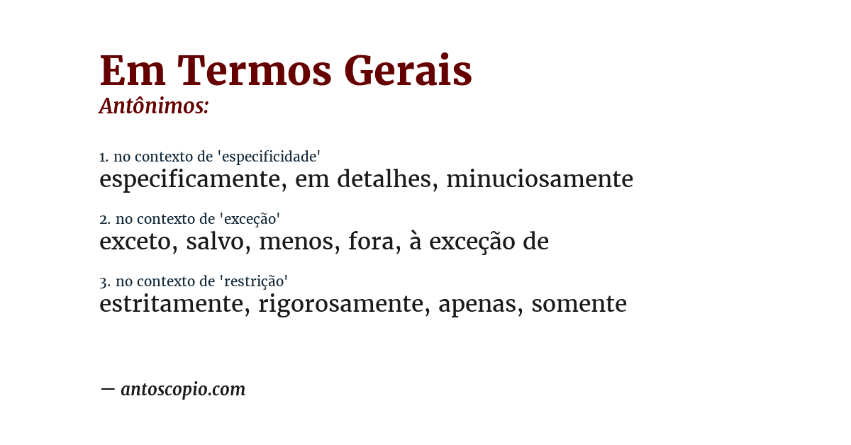Antônimo de em termos gerais
