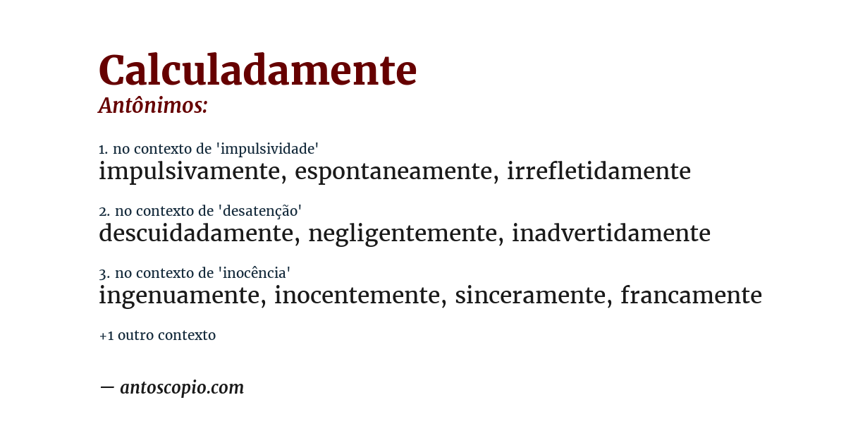 Antônimo de calculadamente