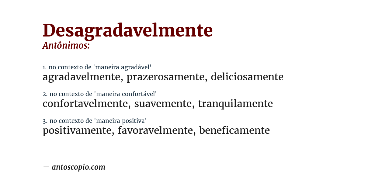 Antônimo de desagradavelmente