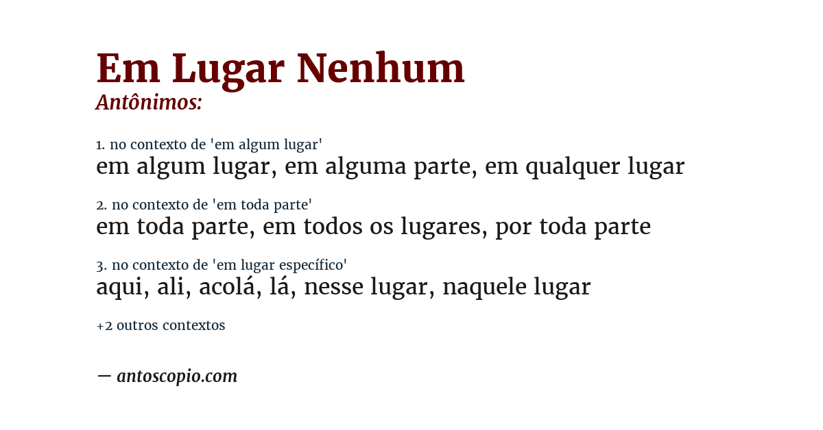 Antônimo de em lugar nenhum