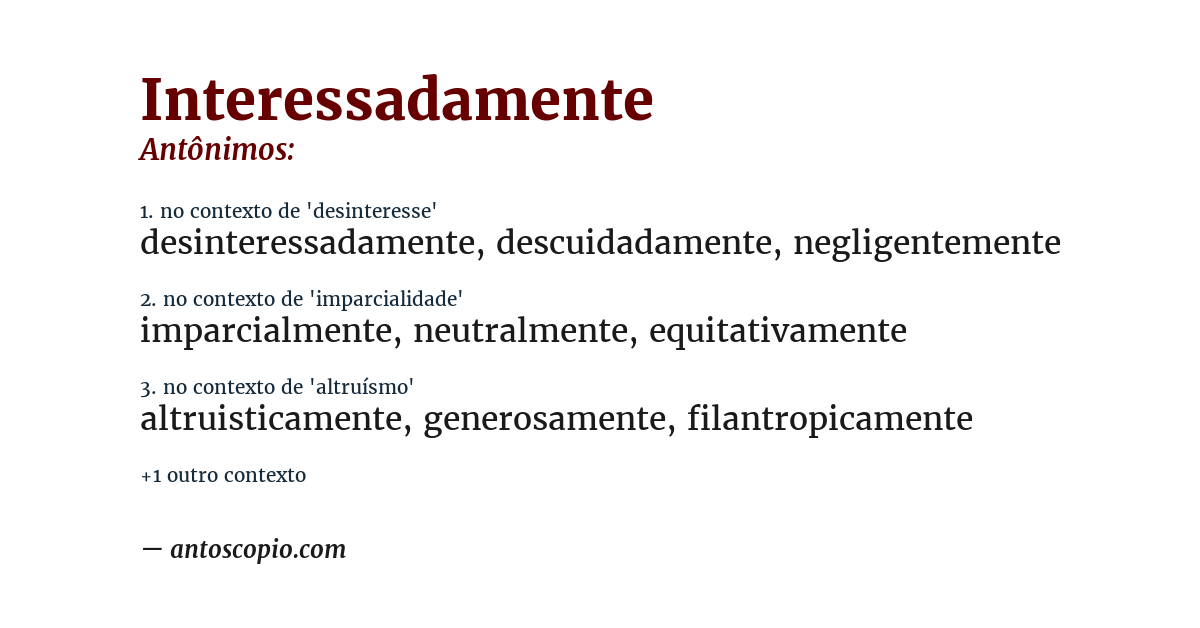 Antônimo de interessadamente