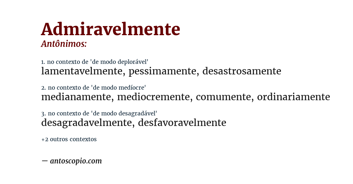 Antônimo de admiravelmente