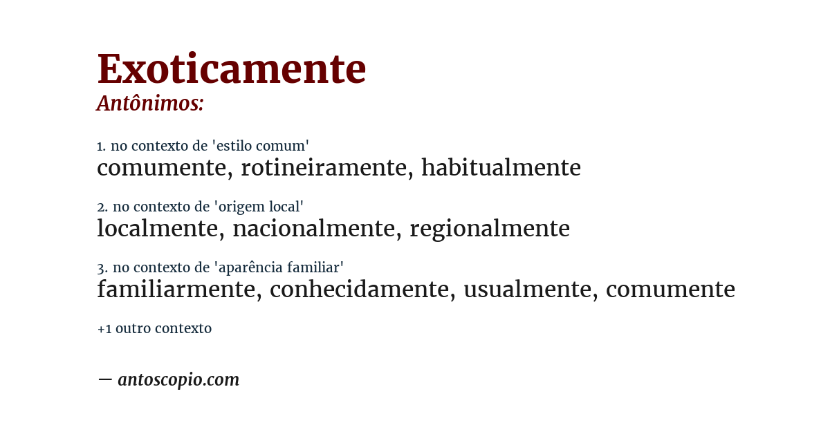 Antônimo de exoticamente