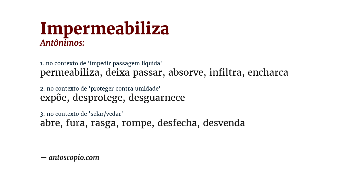Antônimo de impermeabiliza