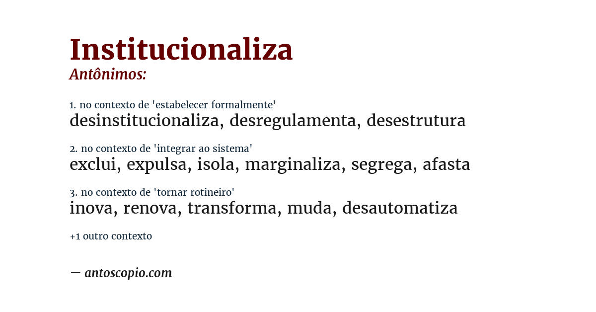 Antônimo de institucionaliza