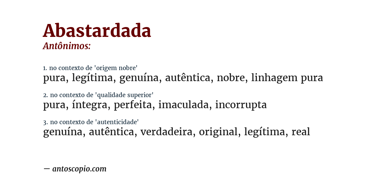 Antônimo de abastardada