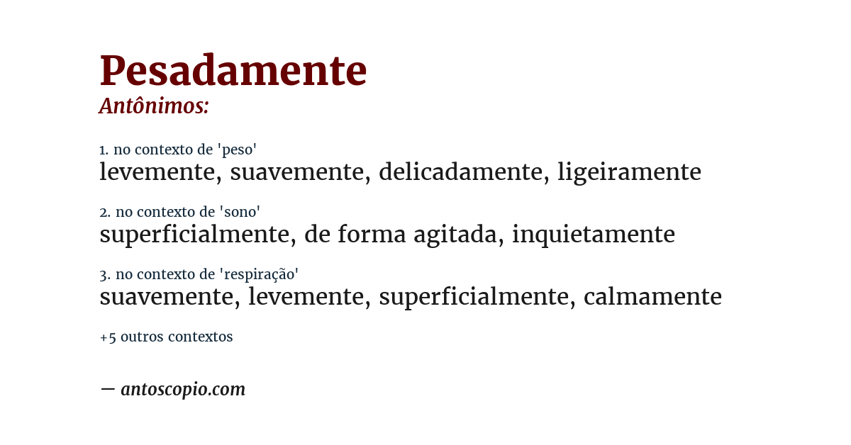 Antônimo de pesadamente