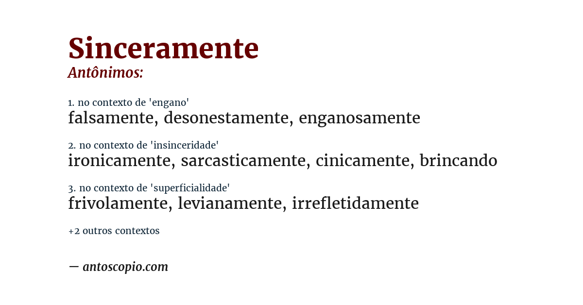 Antônimo de sinceramente