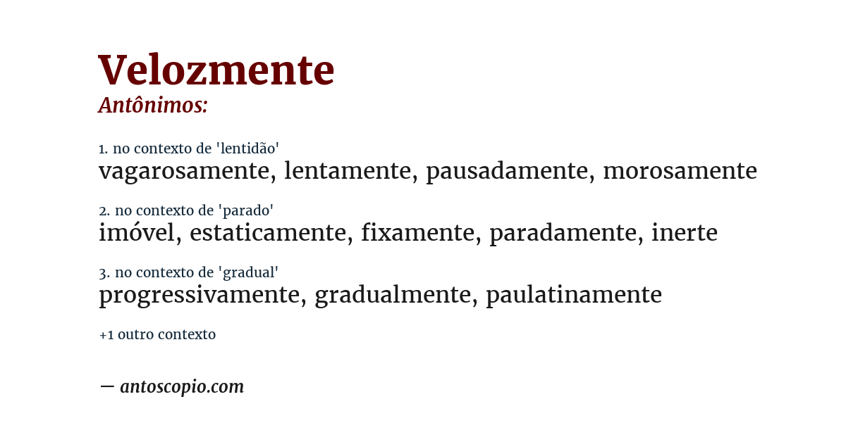 Antônimo de velozmente