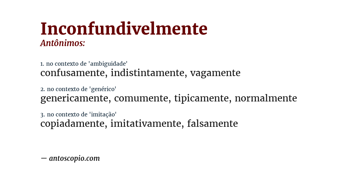 Antônimo de inconfundivelmente