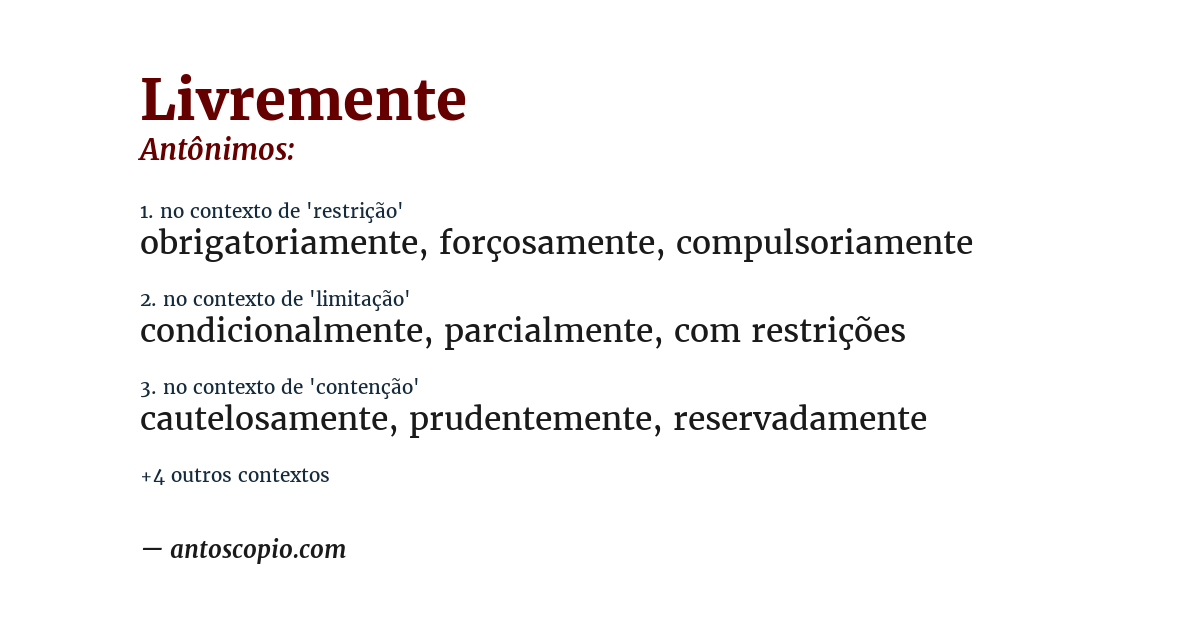 Antônimo de livremente