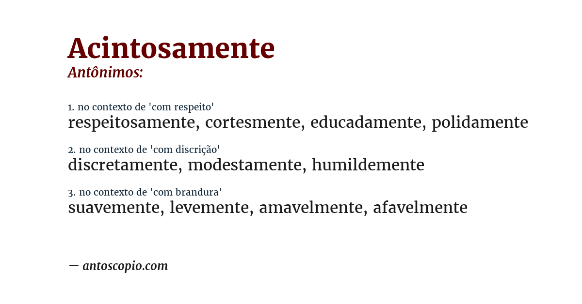 Antônimo de acintosamente