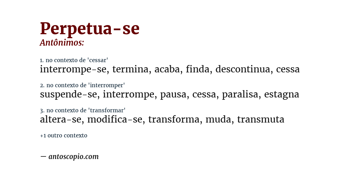 Antônimo de perpetua-se