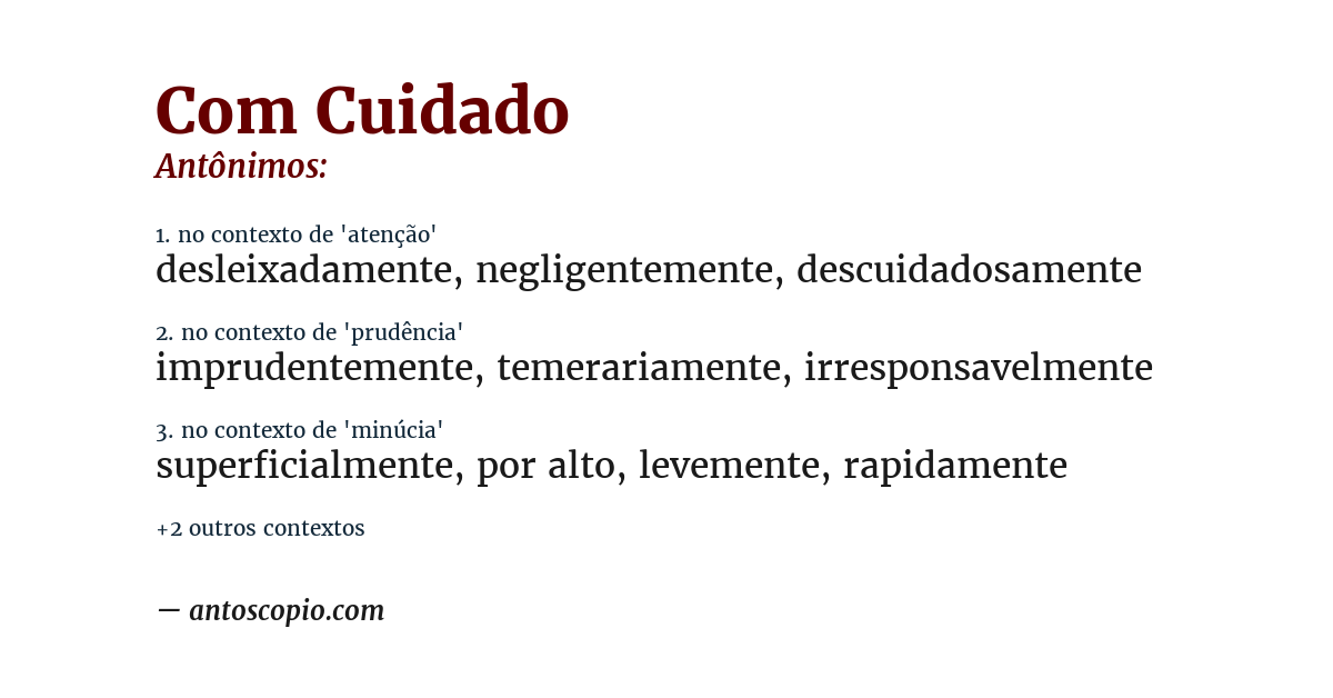 Antônimo de com cuidado