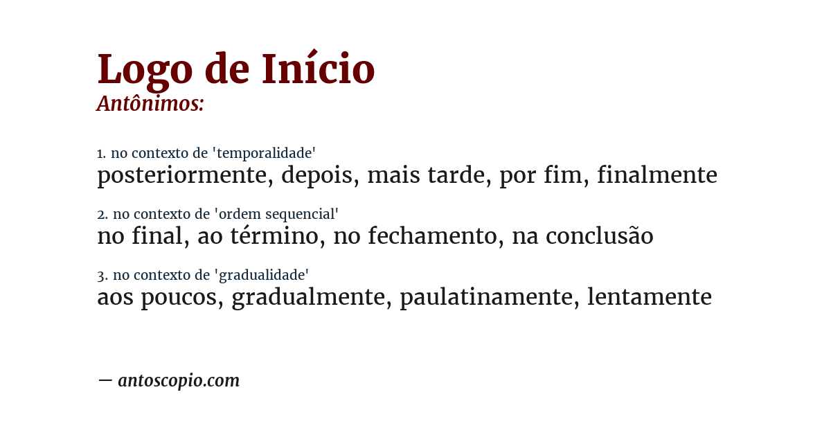 Antônimo de logo de início
