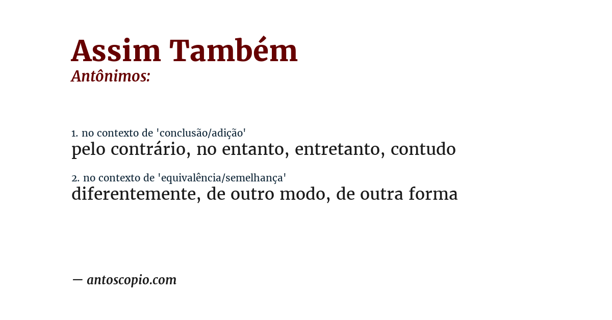 Antônimo de assim também